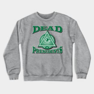 Dead Presidents Logo Crewneck Sweatshirt